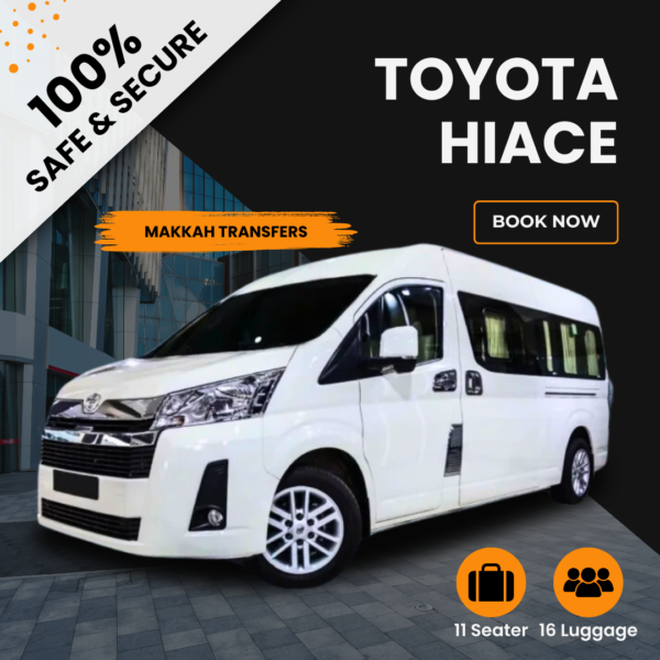 Convenient Hiace Toyota Makkah Transfers | From Just 240 SAR