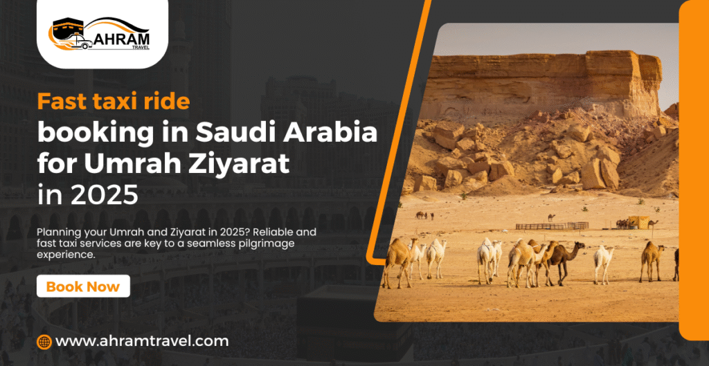Fast-taxi-ride-booking-in-Saudi-Arabia-for-Umrah-Ziyarat-2025